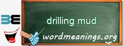 WordMeaning blackboard for drilling mud